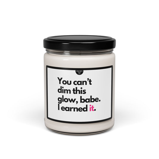 You Can't Dim This Glow Babe Candle