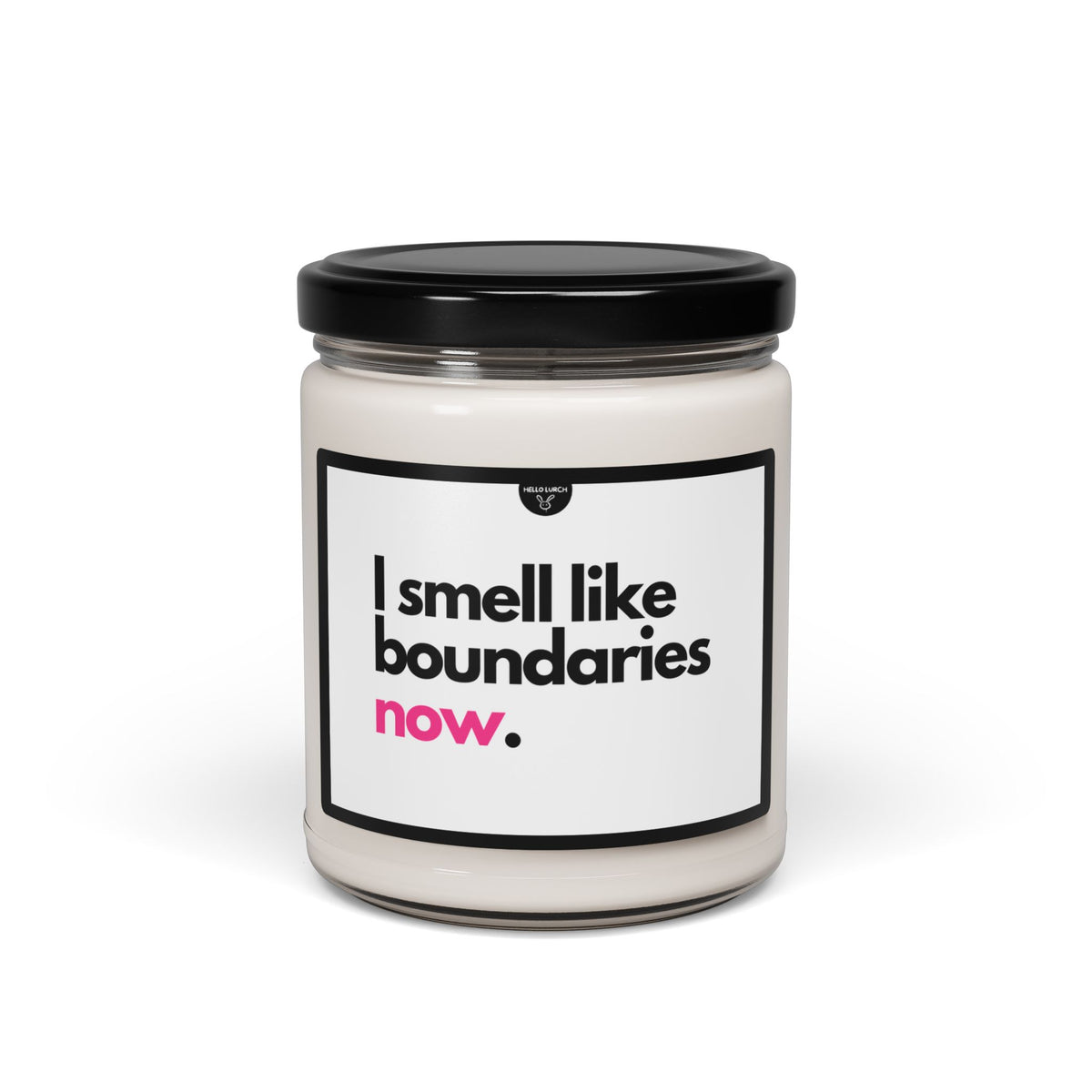 I Smell Like Boundaries Now Candle